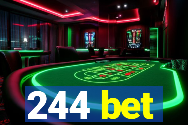 244 bet